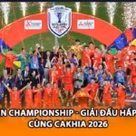 ASEAN Championship - Giải Đấu Hấp Dẫn Cùng Cakhia 2026